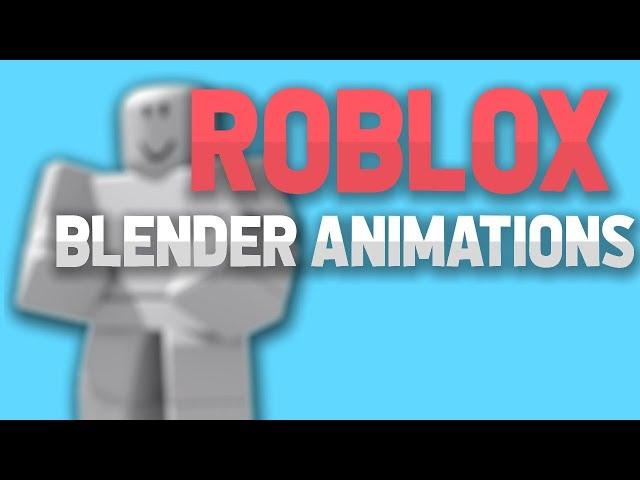 TUTORIAL | Roblox Blender Animations (2.79)