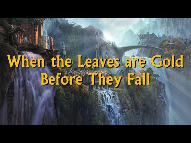 October 5th in Middle-earth | When the Leaves are Gold Before They Fall