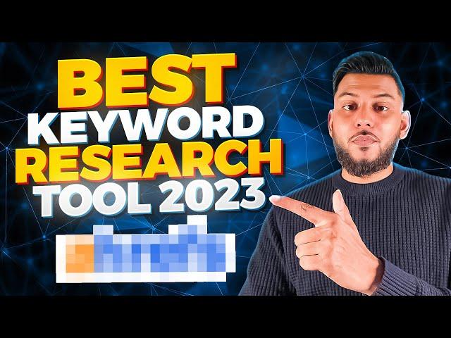 This Is The Best Keyword Research Tool Of 2023  (By Far)