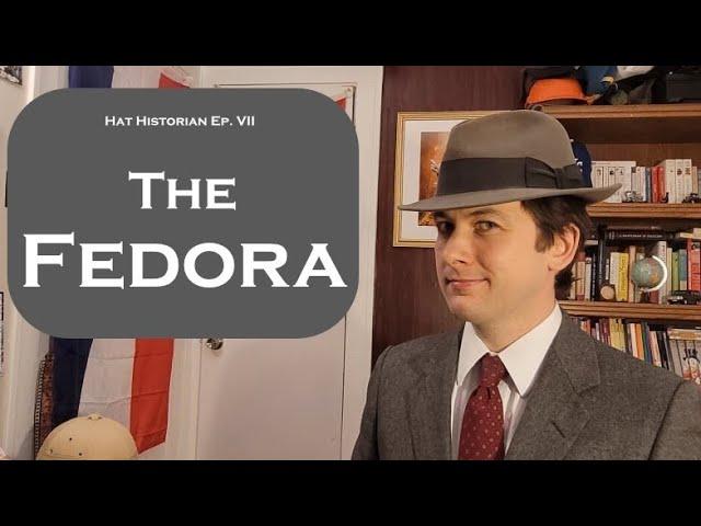 Here's lookin' at you, Kid: a History of the Fedora