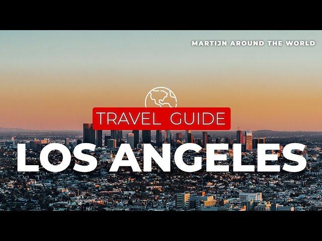 Los Angeles Travel Guide in 9 minutes - Los Angeles Travel Guide - USA