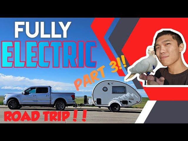 ROAD TRIP: F150 Lightning All-Electric Teardrop Camper Road Trip! [NuCamp Tab 320S] [PART 3]