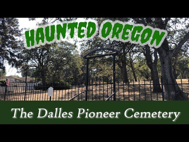 Haunted The Dalles Pioneer Cemetery! | Ghost Hunting | Paranormal History