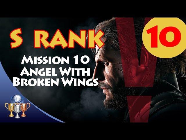 Metal Gear Solid V The Phantom Pain - S RANK Walkthrough (Mission 10 - ANGEL WITH BROKEN WINGS)