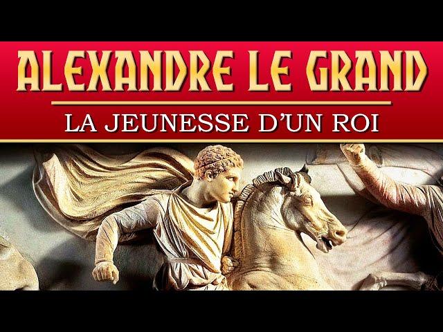 La jeunesse d'Alexandre le Grand - Roi à 20 ans | Documentaire (Histoire, Antiquité)