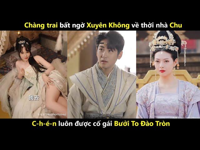 Chàng trai bất ngờ xuyên không về thời nhà chu c-h-é-n luôn được cố gái bưởi to đào tròn !