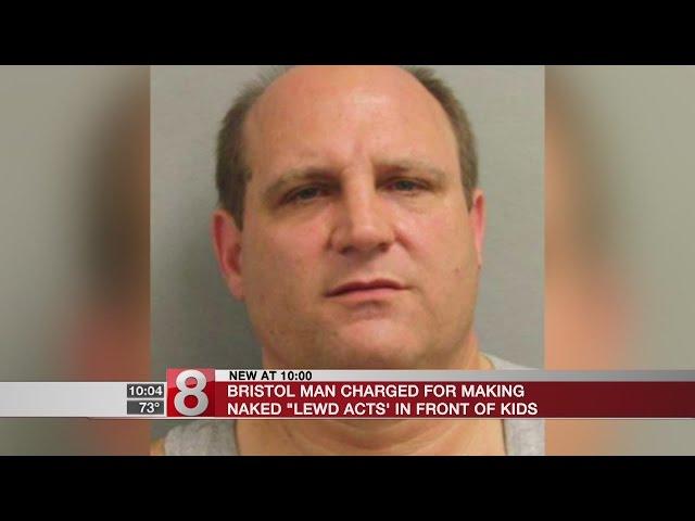 Bristol man charged for making naked lewd acts in front of kids