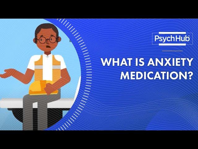 What is Anxiety Medication?