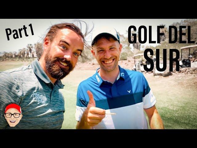 GOLF DEL SUR - GOLF TRIP IN THE SUN PART 1