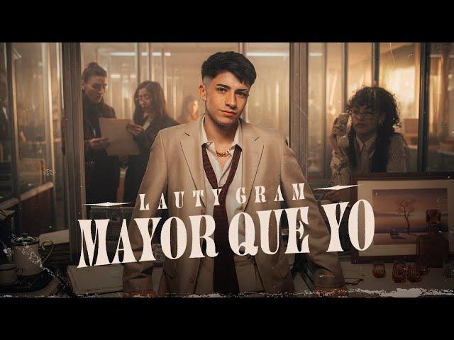 Lauty Gram - Mayor Que Yo  (Vídeo Oficial)