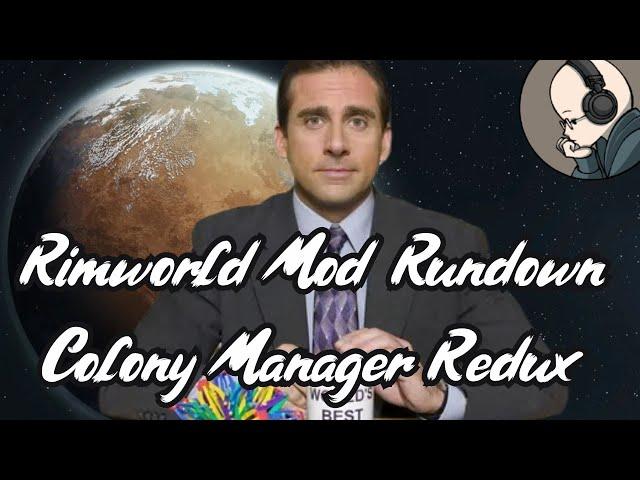 Rimworld Mod Rundown - Colony Manager Redux