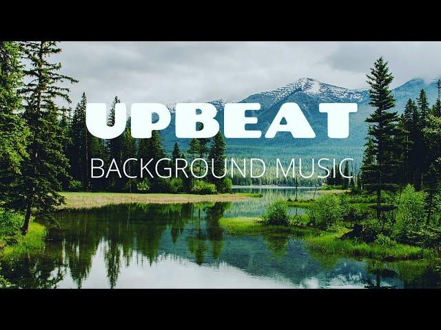 Upbeat Nature Background Music - Relaxing