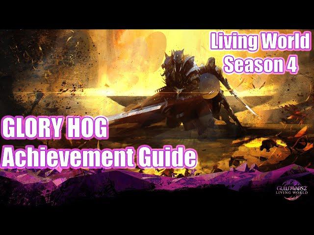 GW2 - Glory Hog - Achievement Guide - Guild Wars 2 Living World Season 4