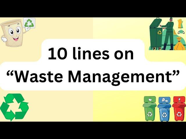 10 lines on "Waste Management" | Simple essay on "waste Management" in English | English essays