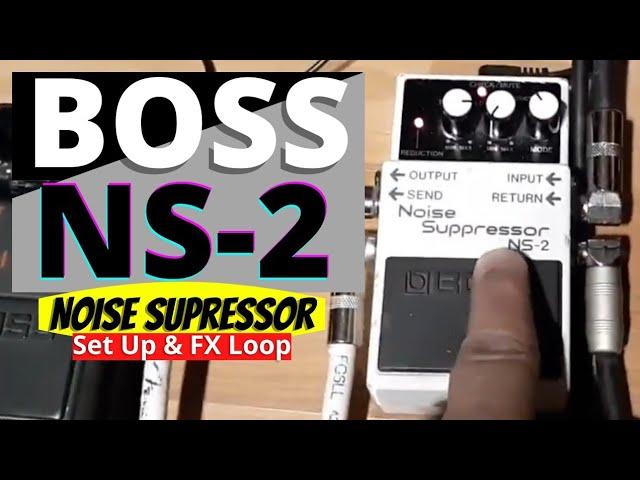 Boss NS-2: Set up and Utilizing FX Loop