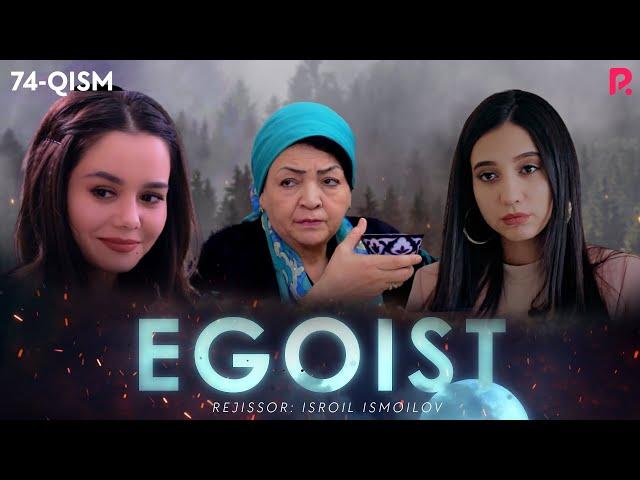 Egoist (milliy serial) | Эгоист (миллий сериал) 74-qism