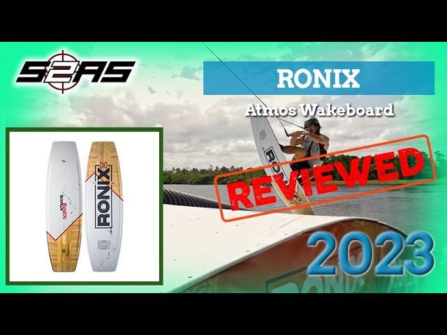 Ronix Atmos Wakeboard 2023 S2AS Reviewed