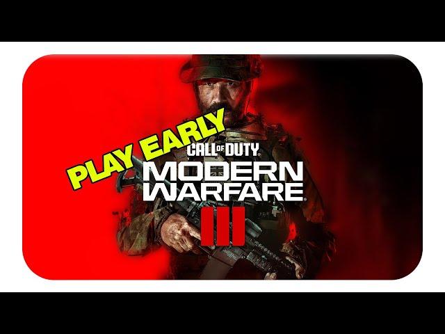 How To Play COD MW3 Early Call of Duty: Modern Warfare III