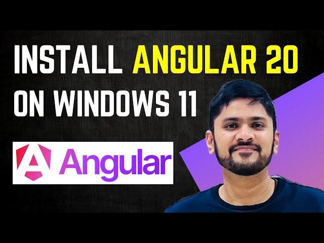 How to install Angular 20 on Windows 11 | Amit Thinks
