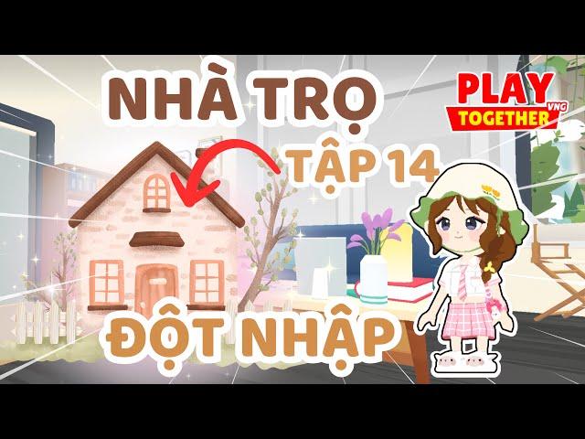 Mình Bất Ngờ Đột Nhập Qua Căn Nhà Trọ Của Fan (Tập 14) | Play Together