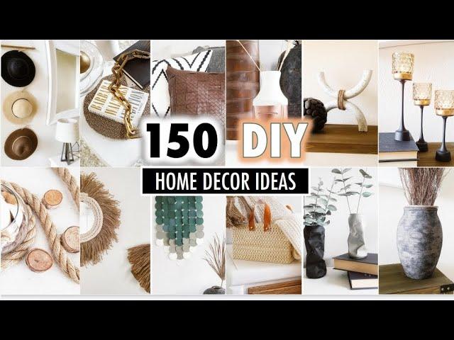 150 DIY HOME DECOR IDEAS + HACKS you Actually Want To MAKE (FULL TUTORIALS)