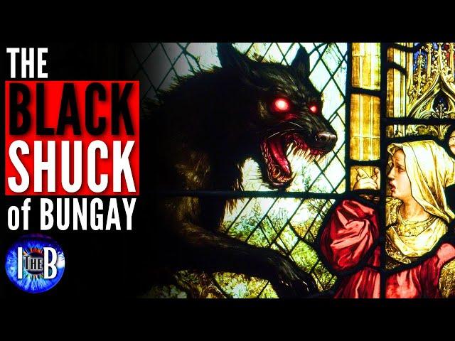 The BLACK SHUCK Demon Dog is STILL Haunting The UK