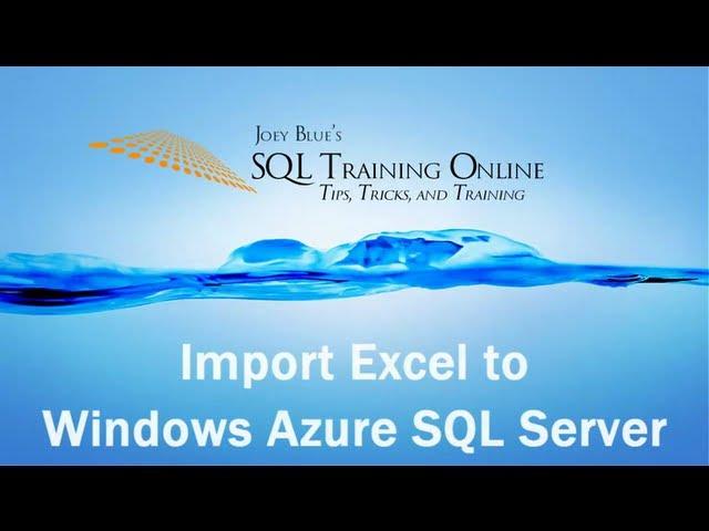 How to Import Data from Microsoft Excel to Windows Azure SQL Database - Quick Tips Ep44