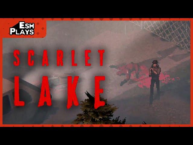 Just Dropping By | Esh Plays SCARLET LAKE (Demo)