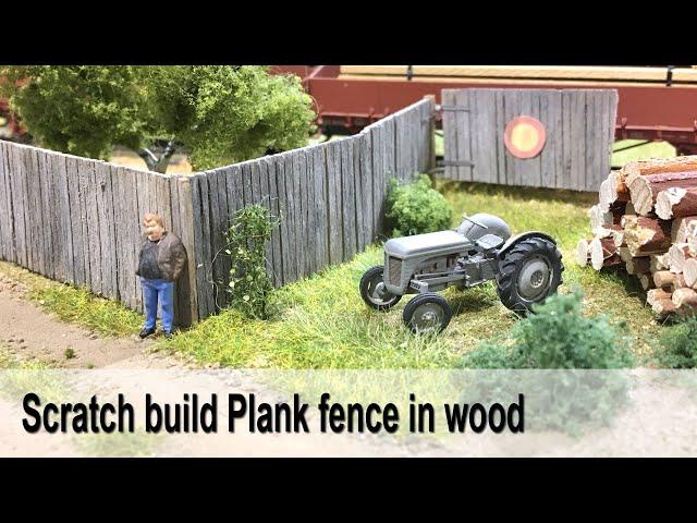 Scratch build a Plank Fence in wood