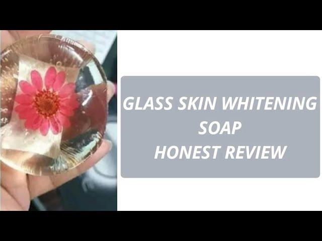 Glass skin whitening soap review|Beauty secret by samira