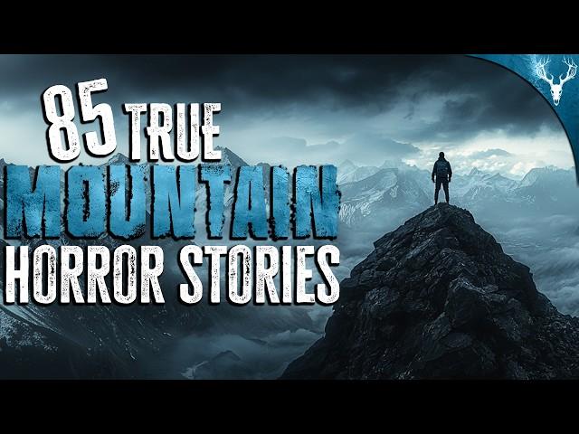 85 TRUE Mountain HORROR STORIES (MEGA COMPILATION & MP3 DOWNLOAD)