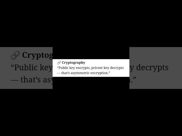  Cryptography“Public key encrypts, private key decrypts — that’s asymmetric encryption.”