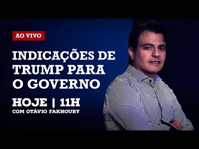 INDICAÇÕES DE TRUMP PARA O GOVERNO