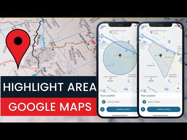 Flutter Highlight any area, Draw Circle or Polygon on Google Map - Episode 1