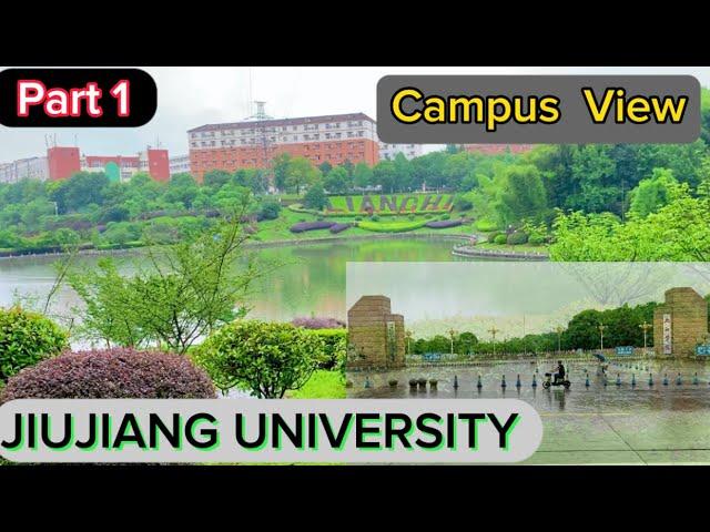 JIUJIANG UNIVERSITY || Campus view ( Part 1)