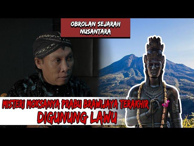 Misteri Moksanya Raja Brawijaya V Di Gunung Lawu