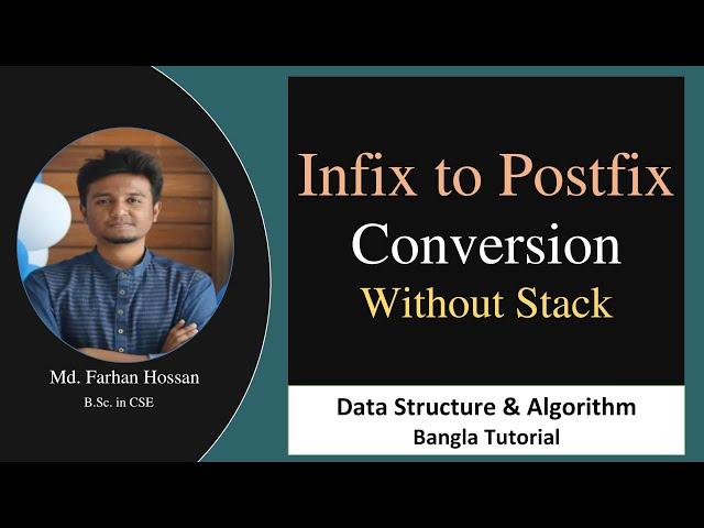 Infix to Postfix conversion | Without stack | Data Structure & Algorithm | Bangla Tutorial