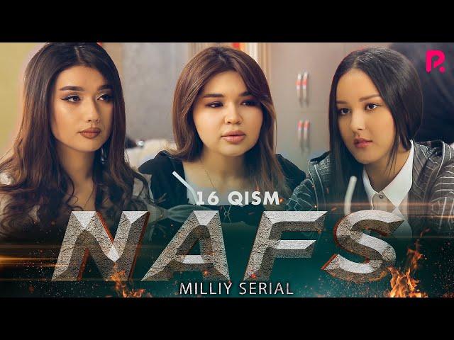 Nafs 16-qism (milliy serial) | Нафс 16-кисм (миллий сериал)