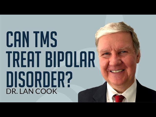 Can TMS Treat Bipolar Disorder?  Dr. Ian Cook Explains