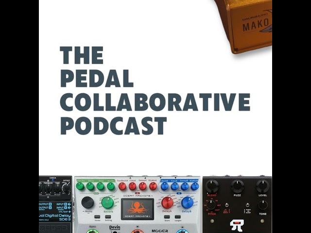 Episode 10: New Pedal Release Week - Ocean Machine, Octa Psi, Mako