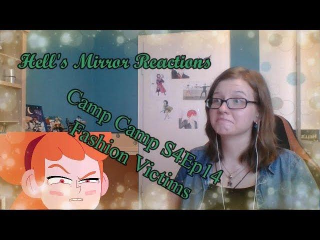 Camp Camp S4Ep14: Fashion Victims -- HELL'S MIRROR REACTIONS