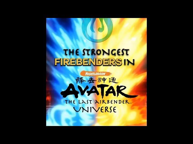 Strongest Firebenders in Avatar