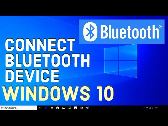 How to Add a Bluetooth Device in Windows 10 | Pair a Bluetooth Device with Windows 10