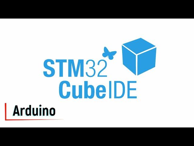 STM32CubeIDE. А можно ли программировать на ARDUINO? Да, конечно!