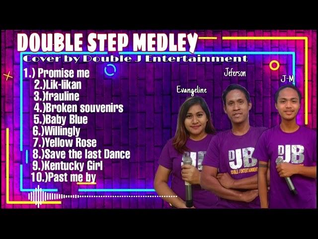 DOUBLE STEP MEDLEY/Covered by: DOUBLE J ENTERTAINMENT