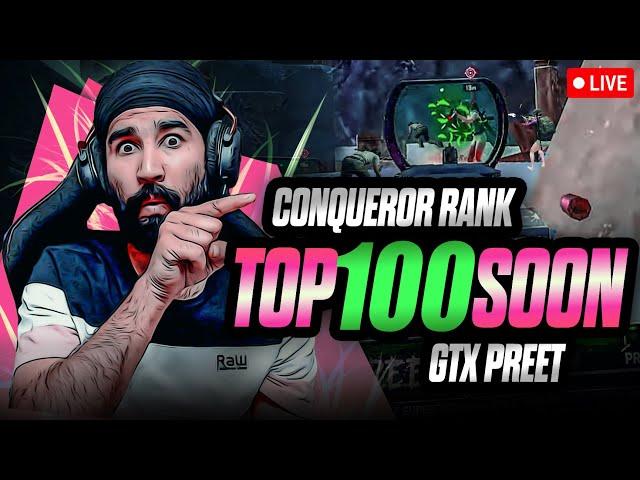 GTXPREET - BGMI LIVE | CONQUEROR TOP 100 | PUBG LIVE