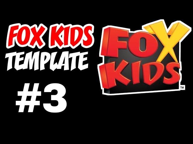 FOX KIDS TEMLATE #3