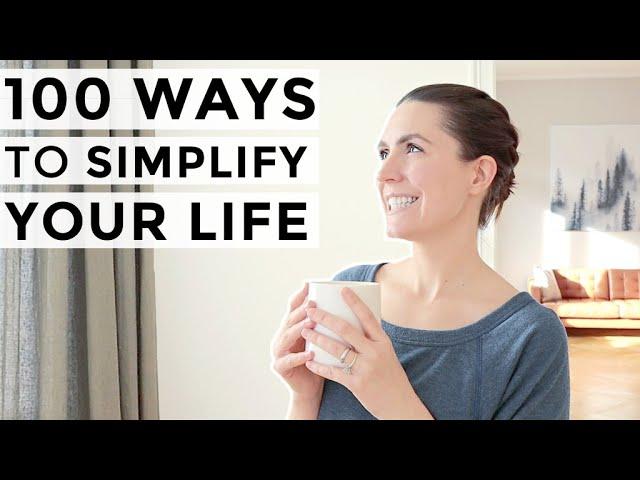 100 TINY Ways to Simplify Your Life »  Minimalist Tips for a SIMPLE LIFE