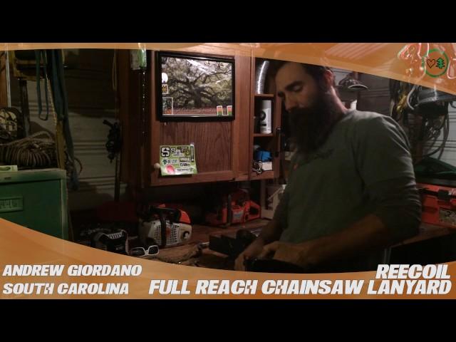 REECOIL Full Reach Chainsaw Lanyard: TreeStuff.com Customer Andrew Giordano's Review In The Field