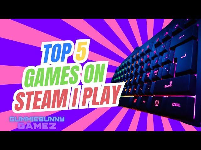 380 HOURS IN WAHT GAME? │ TOP 5 STEAM GAMES IVE PLAYED THE MOST